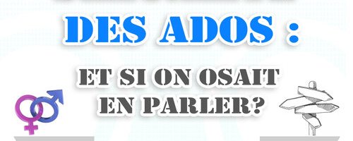 Sexualité des ados : et si on osait en parler ? Sexualité des ados : et si on osait en parler ?